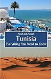 Tunisia: Everything You Need to Know