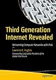 Third Generation Internet Revealed: Reinventing Computer Networks with IPv6