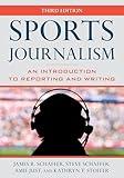 Sports Journalism: An Introduction to Reporting and Writing