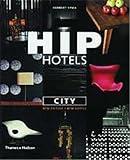 Hip Hotels: City, Revised Edition