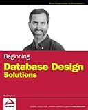 Beginning Database Design Solutions