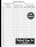 Patient Sign in Sheets: 150 Patient Sign in Label Forms Compliant for Privacy in Doctor, Medical, Dental Office