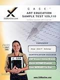 GACE Art Education Sample Test 109, 110 Teacher Certification Test Prep Study Guide (XAM GACE)