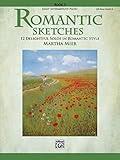 Romantic Sketches, Bk 1: 12 Delightful Solos in Romantic Style for the Early Intermediate Pianist