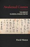 Awakened Cosmos: The Mind of Classical Chinese Poetry