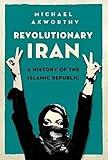 Revolutionary Iran: A History of the Islamic Republic