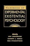 Handbook of Experimental Existential Psychology