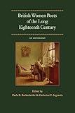 British Women Poets of the Long Eighteenth Century: An Anthology