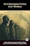 Best Dystopian Fiction Ever Written: Surreal Stories of Social Control, Dehumanization, Censorship & Totalitarianism (Including Brave New World, 1984, The Time Machine) (Grapevine Books)