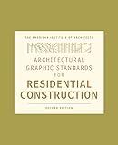 Architectural Graphic Standards for Residential Construction