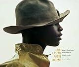 The Long Ride Home: Black Cowboys in America