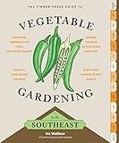 The Timber Press Guide to Vegetable Gardening in the Southeast (Regional Vegetable Gardening Series)