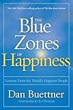 The Blue Zones of Happiness: Lessons From the World's Happiest People