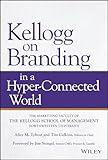 Kellogg on Branding in a Hyper-Connected World