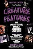 Creature Features: The Science Fiction, Fantasy, and Horror Movie Guide