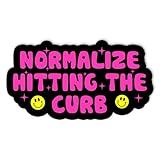 Normalize Hitting The Curb Funny Bumper Sticker GenZ Ladies Driver Sticker S26921 Stickers for Water Bottles, Skateboards and Notebooks, Laptop Stickers