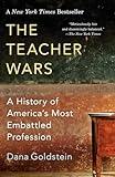 The Teacher Wars: A History of America's Most Embattled Profession