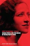 Most Scandalous Woman: Magda Portal and the Dream of Revolution in Peru (Latin American and Caribbean Arts and Culture)