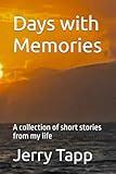 Days with Memories: A collection of short stories from my life