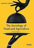 The Sociology of Food and Agriculture (Earthscan Food and Agriculture)