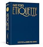 Emily Post's Etiquette, The Centennial Edition (Emily's Post's Etiquette)