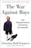 The War Against Boys: How Misguided Policies are Harming Our Young Men