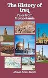 The History of Iraq: Tales from Mesopotamia