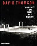 Moments That Made the Movies