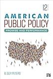 American Public Policy: Promise and Performance