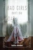 Bad Girls Don't Die (Bad Girls Don't Die, 1)