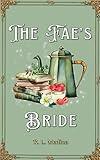 The Fae’s Bride: A Cozy Fantasy Romance (Silveri Sisters Book 1)