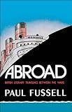 Abroad: British Literary Traveling between the Wars