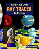 Build Your Own Ray Tracer With Python