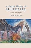 A Concise History of Australia (Cambridge Concise Histories)