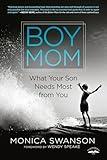 Boy Mom: What Your Son Needs Most from You