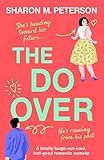 The Do-Over: A totally laugh-out-loud, feel-good romantic comedy