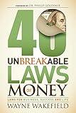 40 Unbreakable Laws of Money: Laws for Business, Success and Life