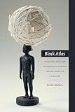 Black Atlas: Geography and Flow in Nineteenth-Century African American Literature