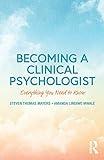 Becoming a Clinical Psychologist: Everything You Need to Know