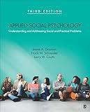 Applied Social Psychology: Understanding and Addressing Social and Practical Problems