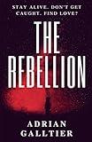 The Rebellion: A YA Dystopian Romance