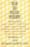 Social and Political Philosophy: Readings From Plato to Gandhi