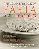 The Complete Book of Pasta and Noodles: A Cookbook