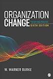 Organization Change: Theory and Practice