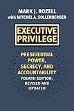 Executive Privilege: Presidential Power, Secrecy, and Accountability (Studies in Government and Public Policy)