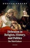 Hebraism in Religion, History, and Politics: The Third Culture