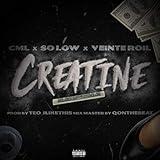 Creatine (feat. Roil Dub & CML) [Explicit]