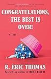 Congratulations, The Best Is Over!: Essays