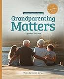 Grandparenting Matters: Updated Edition Video Seminar Series