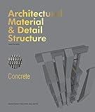 Architectural Material & Detail Structure: Concrete